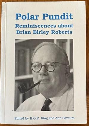 Polar Pundit Reminiscences about Brian Birley Roberts