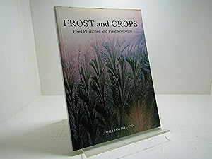 Frost and Crops : Frost Prediction and Plant Protection.