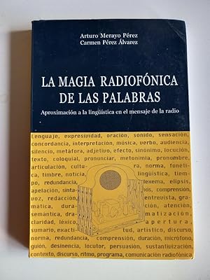 Immagine del venditore per La magia radiofnica de las palabras: aproximacin a la lingstica en el mensaje de la radio. venduto da El libro que vuela