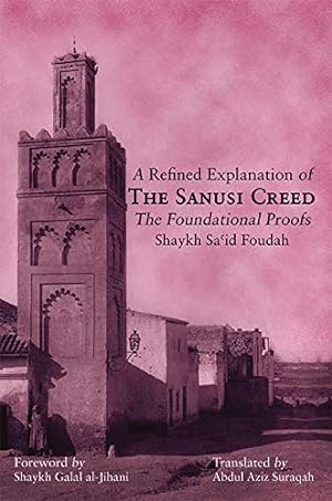 Seller image for A Refined Explanation of The Sanusi Creed for sale by Catchofthedaybooks