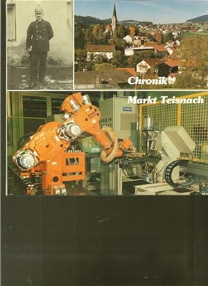 Bild des Verkufers fr Chronik des Markt Teisnach. 100 Jahre Freiwillige Feuerwehr Teisnach. zum Verkauf von Ant. Abrechnungs- und Forstservice ISHGW