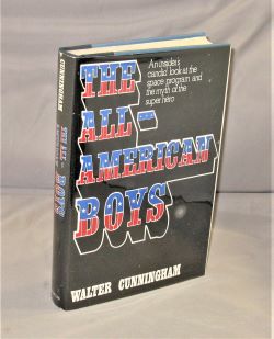 The All-American Boys: An Insider's Candid Look at the Space Program and the Myth of the Super Hero.