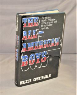 Imagen del vendedor de The All-American Boys: An Insider's Candid Look at the Space Program and the Myth of the Super Hero. a la venta por Gregor Rare Books