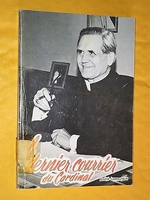 Le Dernier Courrier Du Cardinal (du 9 Novembre Au 11 Décembre 1967) Préface de Jean Drapeau