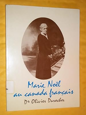 Marie Noêl au Canada français (Correspondance avec Lucien Rainier)