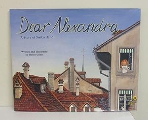 Bild des Verkufers fr Dear Alexandra: A Story of Switzerland zum Verkauf von The Book Junction