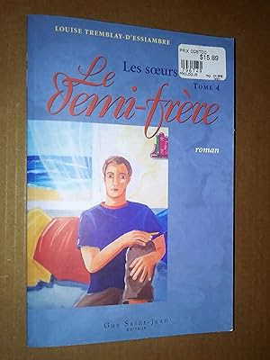 Seller image for Les soeurs Deblois Tome 1- Charlotte, 2- milie, 3- Anne, 4- Le demi-frre for sale by Claudine Bouvier