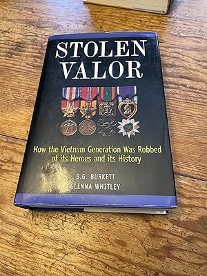 Seller image for Stolen Valor: How the Vietnam Generation Was Robbed of Its Heroes and Its History for sale by Heroes Bookshop