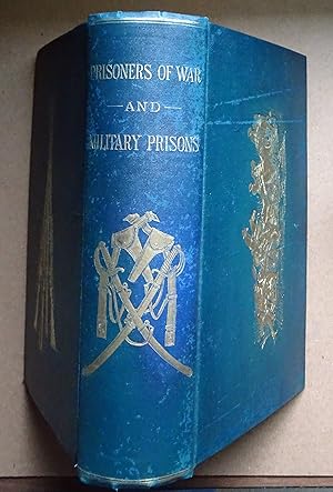 Bild des Verkufers fr Prisoners of War and Military Prisons. Personal Narratives of Experience in the Prisons.of the South., First Edition, 1890 zum Verkauf von SRG Antiquarian