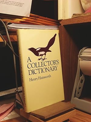 Seller image for A Collector's Dictionary for sale by Henniker Book Farm and Gifts