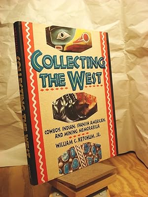 Seller image for Collecting the West for sale by Henniker Book Farm and Gifts