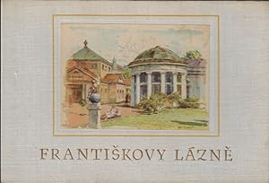 Frantiskovy lazne v. Kresbach Jana Spacila (Franzensbad in Zeichnungen von Jana Spacila