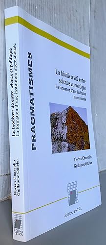 La biodiversité entre science et politique : La formation d'une institution internationale