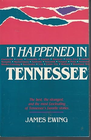 Seller image for It Happen in Tennesse The Best the Strangest and Most Fascinating of Tennessee's Favorite Stories for sale by Ye Old Bookworm