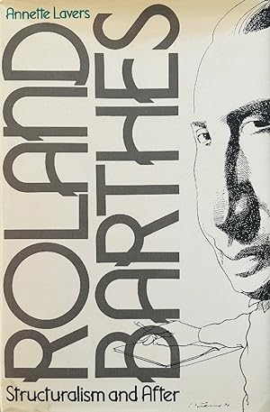 Roland Barthes: Structuralism and After