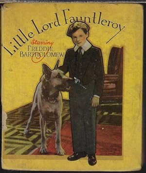 LITTLE LORD FAUNTLEROY; Authorized Abridged Edition for David O. Selznick Production Starring Fre...