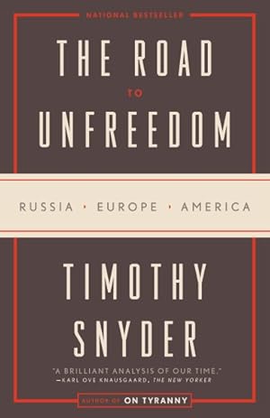 Seller image for Road to Unfreedom : Russia, Europe, America for sale by GreatBookPrices