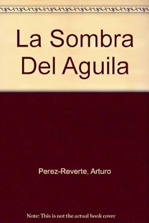 Seller image for La Sombra Del Aguila for sale by Reliant Bookstore