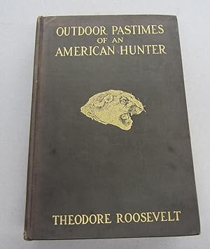 Outdoor Pastimes of an American Hunter