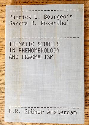 Imagen del vendedor de Thematic Studies in Phenomenology and Pragmatism (Not in series - Gruner) a la venta por Douglas Park Media