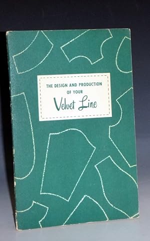 The Design and Produciton of Your Velvet Line; a Manual Written for Martin Fabrics Corp