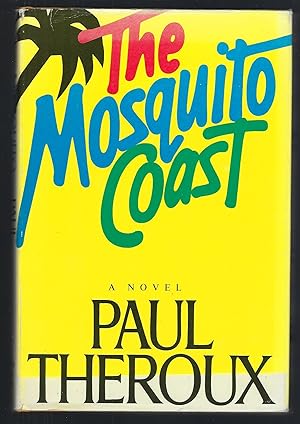 Bild des Verkufers fr The Mosquito Coast zum Verkauf von Turn-The-Page Books