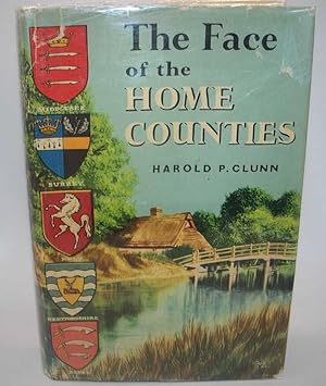 Seller image for The Face of the Home Counties Portrayed in a Series of Eighteen Weekend Drives from London for sale by Easy Chair Books