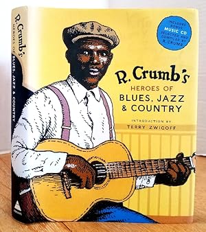 Seller image for R. CRUMB'S HEROES OF BLUES, JAZZ & COUNTRY for sale by MARIE BOTTINI, BOOKSELLER