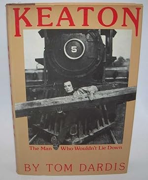 Bild des Verkufers fr Keaton: The Man Who Wouldn't Lie Down zum Verkauf von Easy Chair Books