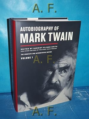 Bild des Verkufers fr Autobiography of Mark Twain, Volume 1 : The Complete and Authoritative Edition : The Complete and Authoritative Editionvolume 10 (The Mark Twain Papers, Band 10) zum Verkauf von Antiquarische Fundgrube e.U.