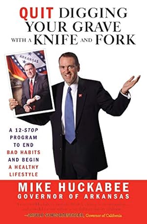 Seller image for Quit Digging Your Grave with a Knife and Fork: A 12-Stop Program to End Bad Habits and Begin a Healthy Lifestyle for sale by Reliant Bookstore