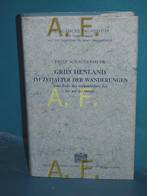 Immagine del venditore per Griechenland im Zeitalter der Wanderungen : vom Ende d. myken. ra bis auf d. Dorier (Die gische Frhzeit 4. Band / Mykenische Studien Band 8 / sterreichische Akademie der Wissenschaften. Philosophisch-Historische Klasse: Sitzungsberichte Band 372) venduto da Antiquarische Fundgrube e.U.