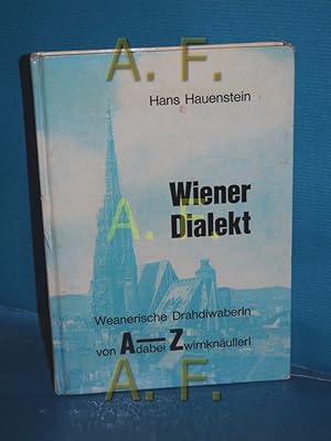 Imagen del vendedor de Wiener Dialekt. Weanerische Drahdiwaberln von A-Z. a la venta por Antiquarische Fundgrube e.U.