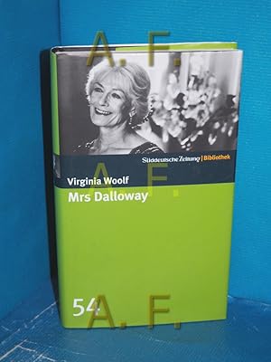 Bild des Verkufers fr Mrs Dalloway : Roman. Virginia Woolf. Hrsg. und kommentiert von Klaus Reichert. Dt. von Walter Boehlich / Sddeutsche Zeitung - Bibliothek , [54] zum Verkauf von Antiquarische Fundgrube e.U.