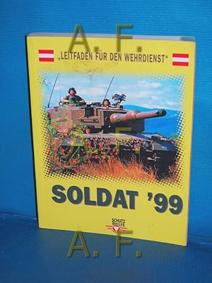 Bild des Verkufers fr Soldat 99 Leitfaden fr den Wehrdienst Schutz und Hilfe Unser Heer zum Verkauf von Antiquarische Fundgrube e.U.