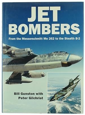 Image du vendeur pour JET BOMBERS. From the Messerschmitt Me 262 to the Stealth B-2.: mis en vente par Bergoglio Libri d'Epoca