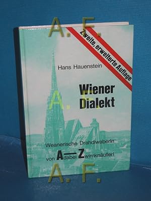 Imagen del vendedor de Wiener Dialekt. Weanerische Drahdiwaberln von A-Z. a la venta por Antiquarische Fundgrube e.U.