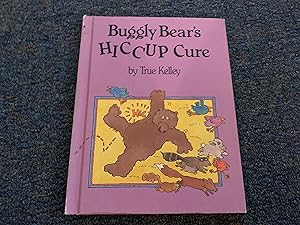 Seller image for Buggly Bear's Hiccup Cure for sale by Betty Mittendorf /Tiffany Power BKSLINEN