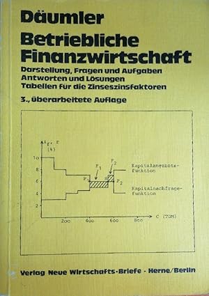 Betriebliche Finanzwirtschaft. Darstellung, Fragen und Aufgaben, Antworten und Lösungen, Tabellen...