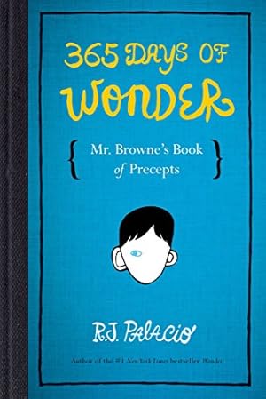 Image du vendeur pour 365 Days of Wonder: Mr. Browne's Book of Precepts mis en vente par Reliant Bookstore