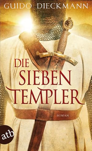 Die sieben Templer Historischer Roman