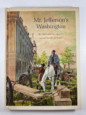 Seller image for Mr. Jefferson's Washington (How they lived) for sale by BookEnds Bookstore & Curiosities