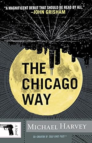 Seller image for The Chicago Way (Michael Kelly Series) for sale by Reliant Bookstore