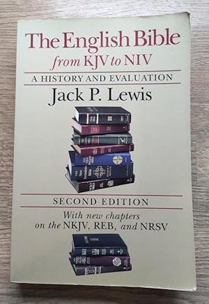 The English Bible from KJV to NIV: A History and Evaluation