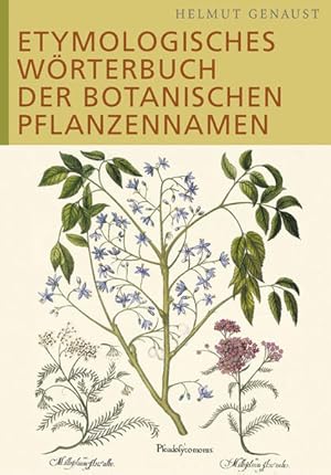 Bild des Verkufers fr Etymologisches Wrterbuch der botanischen Pflanzennamen zum Verkauf von Antiquariat Armebooks