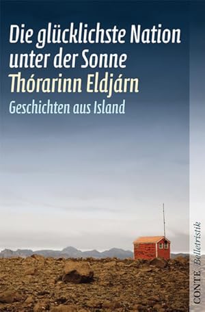 Seller image for Die glcklichste Nation unter der Sonne: Geschichten aus Island for sale by Antiquariat Armebooks