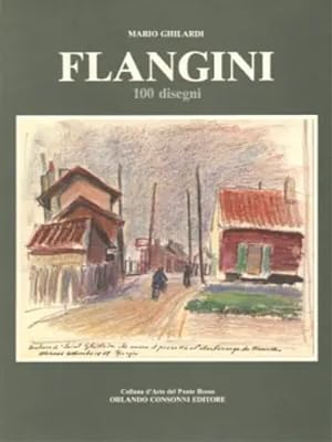 Bild des Verkufers fr Flangini 100 disegni. zum Verkauf von FIRENZELIBRI SRL