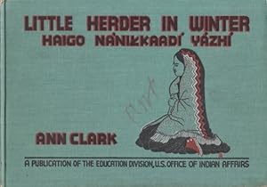 Little Herder in Winter A Publication of the Education Division, U.S. Office of Indian Affairs