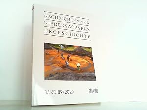 Bild des Verkufers fr Nachrichten aus Niedersachsens Urgeschichte 2020 - Band 89. zum Verkauf von Antiquariat Ehbrecht - Preis inkl. MwSt.