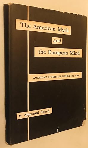 Imagen del vendedor de The American Myth and The European Mind American Studies in Europe 1779-1960 a la venta por Once Upon A Time